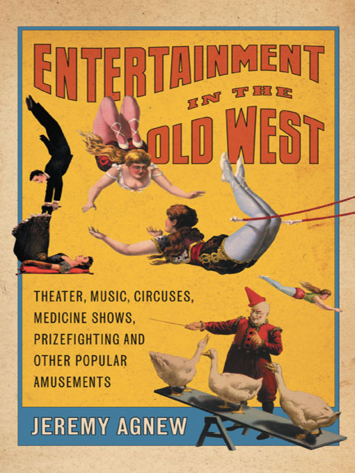 Title details for Entertainment in the Old West by Jeremy Agnew - Available